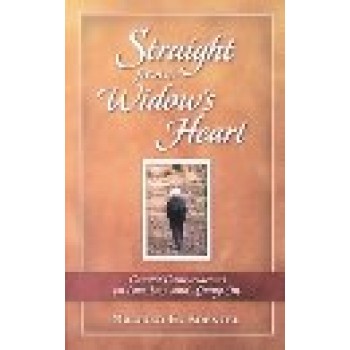 Straight from a Widow's Heart: Candid Conversations on Love, Loss and Living on by Mildred E. Krentel 
